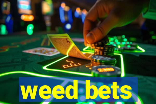 weed bets